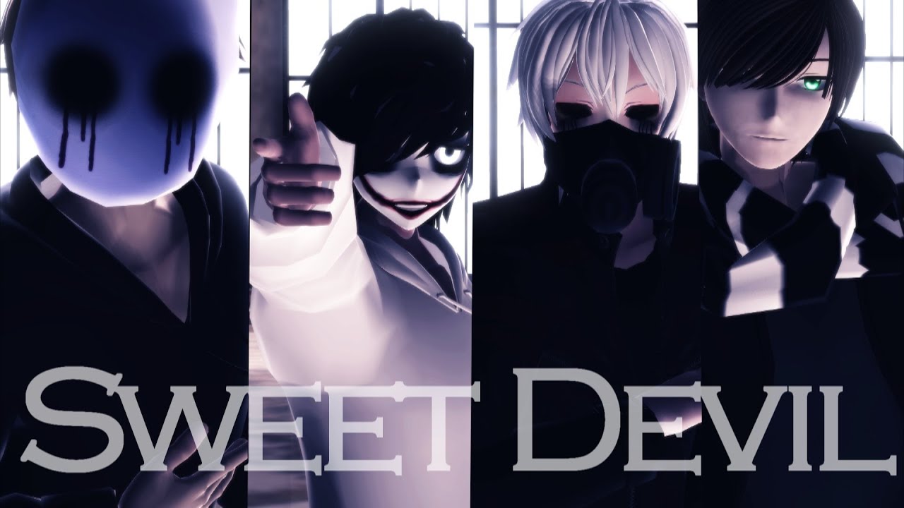 【MMD X Creepypasta】Sweet Devil (colate remix)