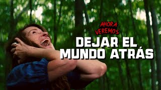 DEJAR EL MUNDO ATRÁS (2023) RESUMEN EN MINUTOS