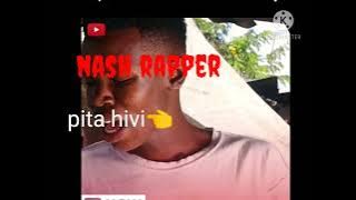 Nash rapper og pita hivi official audio producer by melcxound