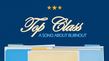 A Song About Feeling Behind | Top Class (Original Song)