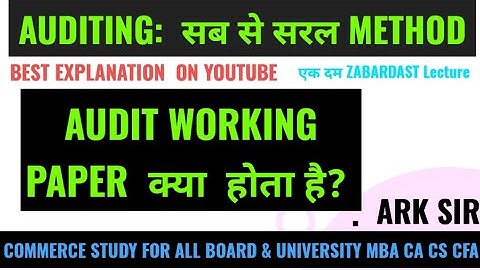 Audit Working Paper SYBCOM sem 4 LEARN AUDITING IN UNIQUE WAY FY BAF SEM 1 ARK sir