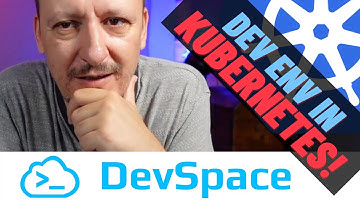 DevSpace - Development Environments in Kubernetes