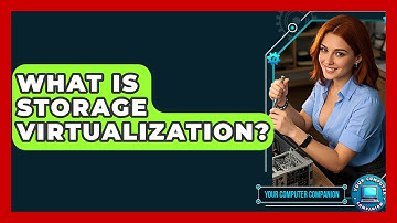What Is Storage Virtualization? - Your Computer Companion