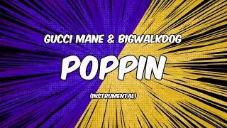 Bigwalkdog - Poppin [Instrumental]