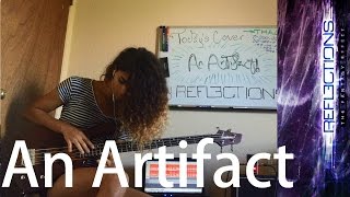 Reflections - An Artifact (Bass Cover + TAPPED SWEEPS)