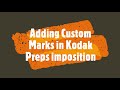 Add Custom Marks in Kodak Preps Imposition New