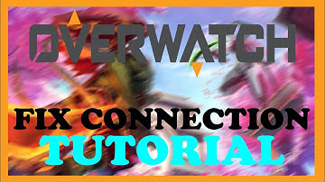 Overwatch – How to Fix Connection Issues – Complete Tutorial 2022