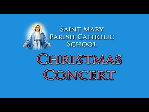 St. Mary Parish Catholic School Christmas Program 2020