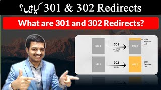 What are 301 and 302 Redirects and Their Role in SEO | SEO Urdu/Hindi 2020 What are 301 and 302 Redirects and Their Role in SEO | SEO Urdu/Hindi 2020