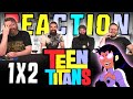 Teen Titans 1x2 REACTION!! "Sisters"
