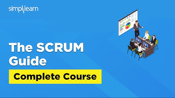 The SCRUM Guide Complete Course | Complete SCRUM Course in 4 Hours | Agile SCRUM | Simplilearn
