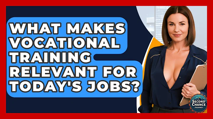 What Makes Vocational Training Relevant For Today's Jobs? - Second Chance Journey