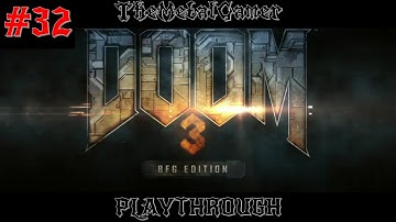 DOOM 3 BFG EDITION | Main Campaign #32 | Caverns 2/2