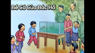 Kể chuyện: Bể Cá Của Bác Hồ ( Chuyện kể dành cho trẻ mầm non- Chủ đề về Bác Hồ - NXB Mỹ Thuật)