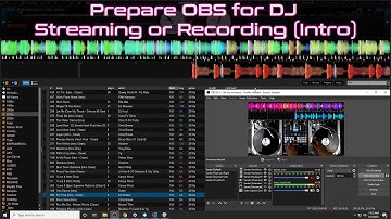 How to PREPARE OBS for Recording Or Streaming Your DJ Set (Building Your Canvas)