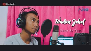 WADON JAHAT COVER BY TYAN