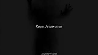 Kaze - Desconocido (Letra)