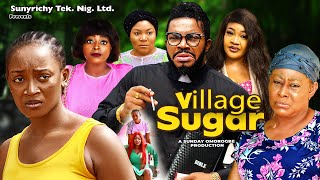 Village Sugar Pt 1 - Maleek Milton Adaeze Eluke Ngozi Ezeonu Prisma James 2024 Nigerian Movies