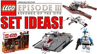 LEGO Star Wars Episode 3: Revenge Of The Sith Set ideas! (2019/2020 LEGO Star Wars Set Ideas!)