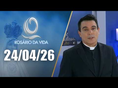 Rosário da Vida | 24/04/26 | Padre Juarez de Castro