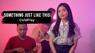 Coldplay - Something Just like This | Remember Entertainment ( Keroncong Cover )