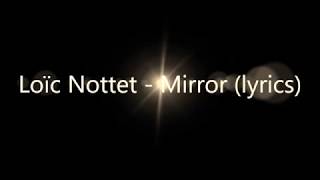 Video thumbnail of "Loïc Nottet  - Mirror (lyrics)"