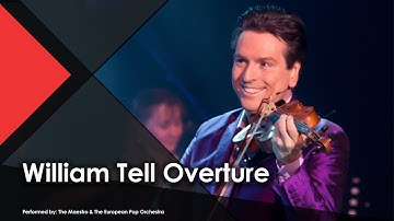 William Tell Overture - The Maestro & The European Pop Orchestra (Live Performance Music Video)
