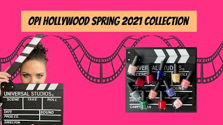 OPI Hollywood Spring 2021 Collection - Review, Live Swatches & Comparisons