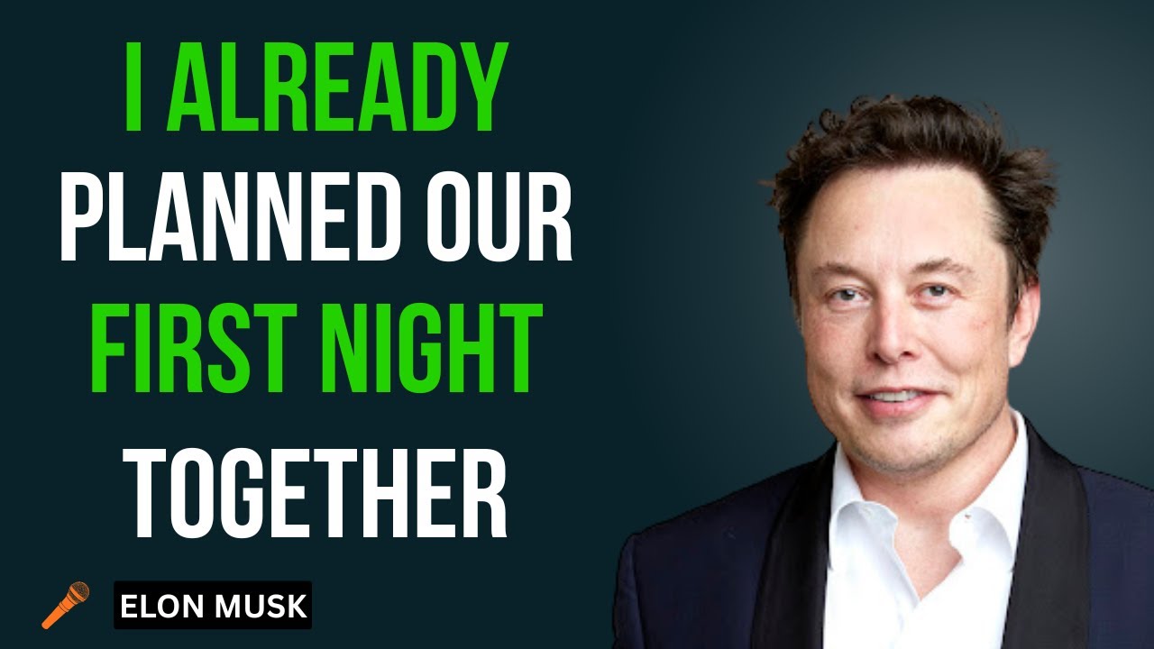 Future Wife… I Already Planned Our First Night Together 😳💗| Elon Musk Romantic Speech
