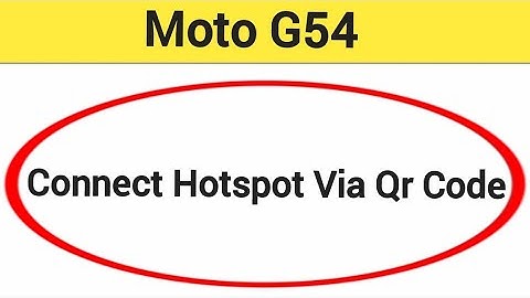 How to connect hotspot via QR code, Moto G54 wireless internet connect kaise karen