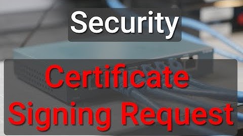 Certificate Signing Request (CSR) Explained (Bare Metal Cloud Security Series)