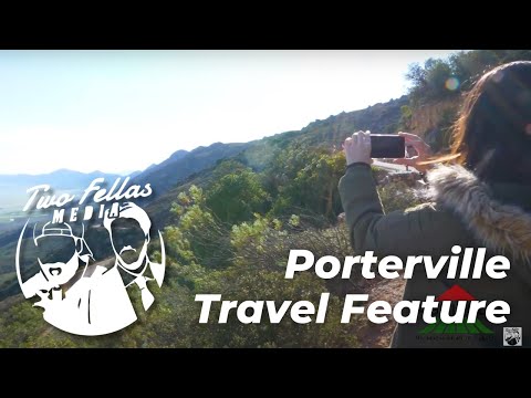 Porterville Travel Feature | 2 Fellas Media