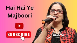 Hai Hai Ye Majboori Lalitha Narayanan Swar Naad Events 23Dec23 Event