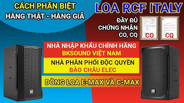 Độc Quyền: Phân Biệt Thật Giả Loa RCF đến từ ITALY - Xem nội thất hàng chính hãng 100% như thế nào