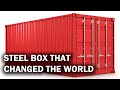 How the shipping container connected the whole world