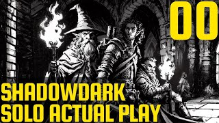 Surviving the Darkness: A ShadowDark RPG Solo Actual Play - Ep. 00