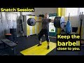 Snatch session up to 140kg308lbs
