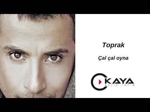 Toprak - Çal Çal Oyna