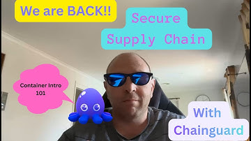 Securing the Software Supply Chain with Chainguard  Demo Included