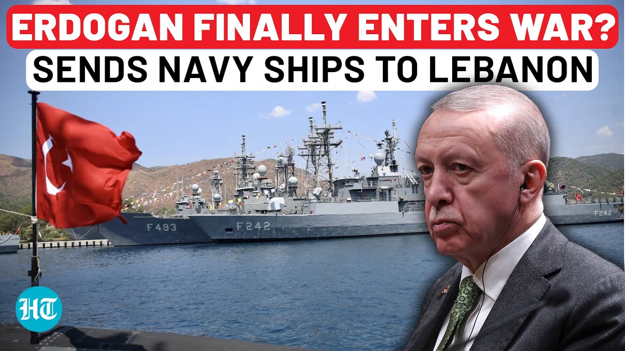 Erdogan Finally Enters Israel War? Turkey Navy Ships Headed To Lebanon ...