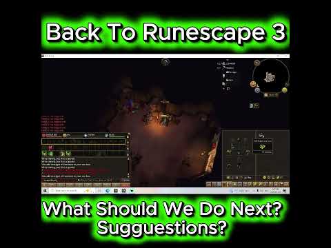 Back To Runescape 3 What Should We Do Next!