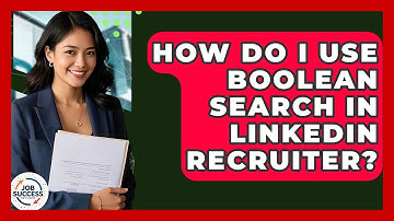 How Do I Use Boolean Search In LinkedIn Recruiter? - Job Success Network
