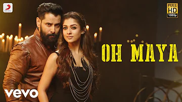 Iru Mugan - Oh Maya Tamil Video | Vikram, Nayanthara | Harris Jayaraj