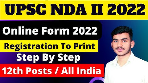 UPSC NDA 2 Online Form 2022 Kaise Bhare | How to Fill UPSC NDA 2 Form | UPSC NDA 2 Form Fill up 2022