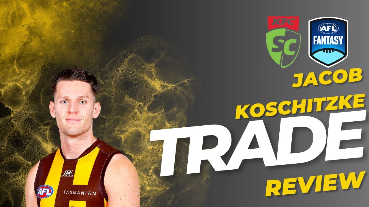 Jacob Koschitzke AFLFantasy & SuperCoach Analysis | AFL Trade Review