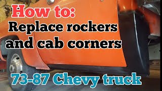 How to replace rockers and cab corners 73 to 87 chevy truck