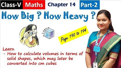 How Big How Heavy (Part 2) / NCERT Class 5 Maths Chapter 14 Explained in Hindi & English