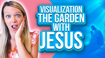 Guided Garden Visualization With Jesus: Peaceful Christian Meditation For Calm & Healing