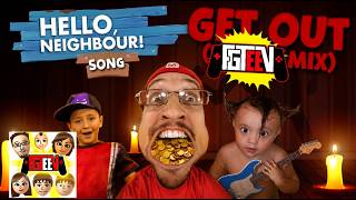 GET OUT (FGTEEV MIX) HELLO NEIGHBOR SONG - DAGAMES