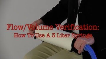 Flow Volume Calibration & 3 Liter Syringe Use